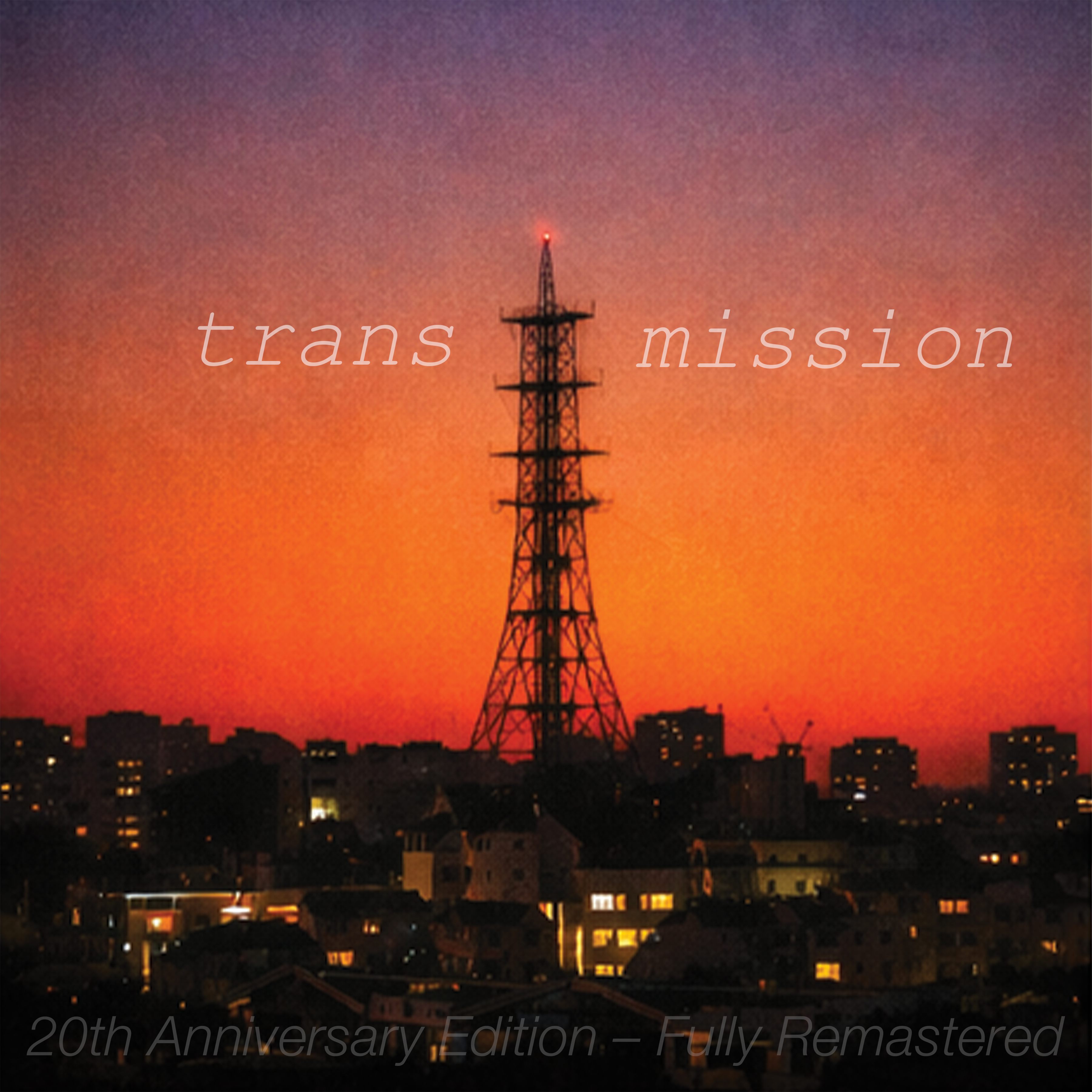 trans-mission — 20th Anniversary Edition – Fully Remastered